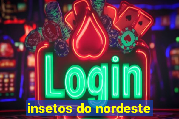 insetos do nordeste